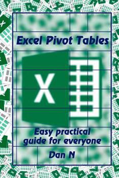 Paperback Excel Pivot Tables: Easy practical guide for everyone Book