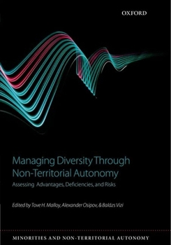 Hardcover Managing Diversity Through Non-Territoral Autonomy: Assessing Advantages, Deficiencies, and Risks Book