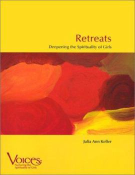 Retreats: Deepening the Spirituality of Girls (Voices (Winona, Minn.).)
