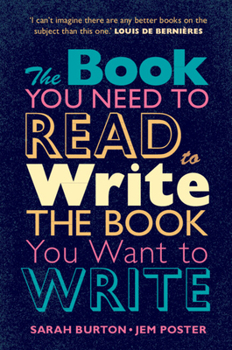 Paperback The Book You Need to Read to Write the Book You Want to Write Book