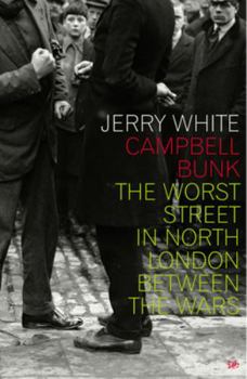 Paperback Campbell Bunk: The Worst Street in North London Between the Wars Book