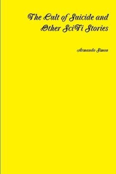Paperback The Cult of Suicide and Other SciFi Stories Book