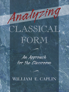 Analyzing Classical Form: An Approach for the Classroom