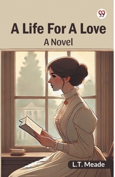 Paperback A Life For A Love A Novel Book