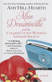 Hardcover Miss Dreamsville and the Collier County Women's Literary Society [Large Print] Book