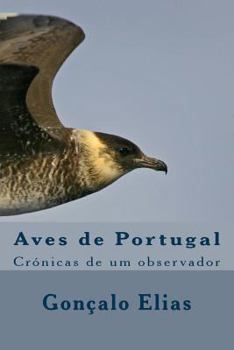 Paperback Aves de Portugal: Crónicas de um observador [Portuguese] Book