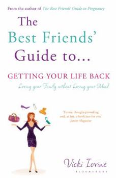 Paperback Best Friends' Guide to Getting Your Life Back Book