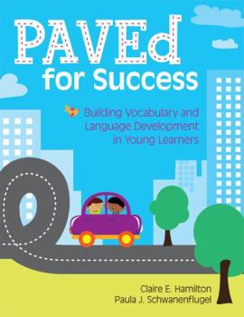 Paperback Paved for Success: Building Vocabulary and Language Development in Young Learners [With CDROM] Book