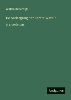 De ondergang der Eerste Wareld: in grote letters