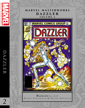 Marvel Masterworks: Dazzler Vol. 2 HC - Book #2 of the Marvel Masterworks: Dazzler