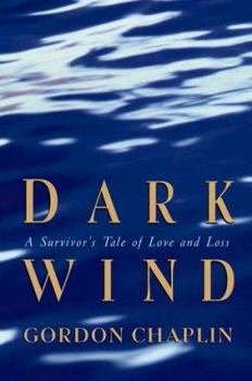 Hardcover Dark Wind: A Survivor's Tale of Love and Loss Book