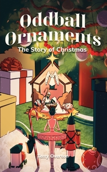 Paperback Oddball Ornaments: The Story of Christmas Book