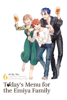 Today's Menu for the Emiya Family, Volume 6 - Book #6 of the Today's MENU for EMIYA Family
