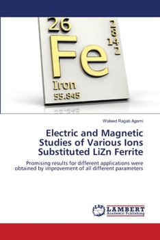 Paperback Electric and Magnetic Studies of Various Ions Substituted LiZn Ferrite Book