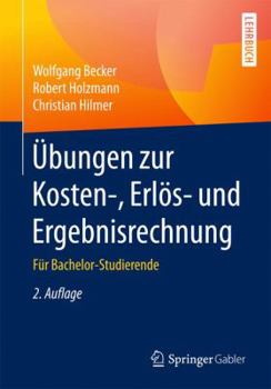Paperback Übungen Zur Kosten-, Erlös- Und Ergebnisrechnung: Für Bachelor-Studierende [German] Book
