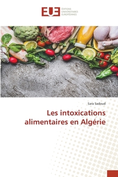 Les intoxications alimentaires en Algérie (French Edition)