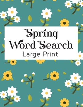 Paperback Spring Word Search largePrint: Word Find Puzzles For Adults & Kids [Large Print] Book