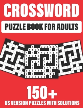 Crossword Puzzle Book For Adults: 150+ Crossword Puzzles for adults to enjoy the holiday with word puzzles games