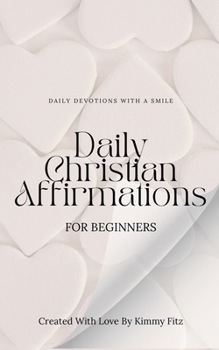 Paperback Daily Christian Affirmations For Beginners Book