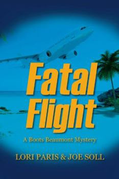 Paperback Fatal Flight: A Boots Beaumont Mystery Book