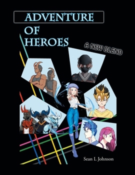 Paperback Adventure of Heroes: A New Blend Book