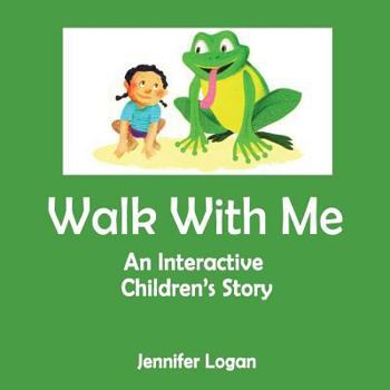 Paperback Walk With Me: An Interactive Children's Story Book