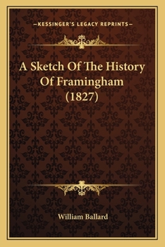 Paperback A Sketch Of The History Of Framingham (1827) Book