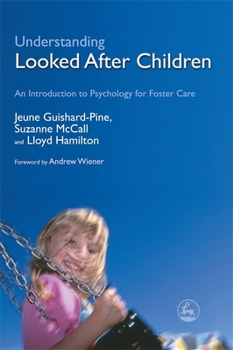 Paperback Understanding Looked After Children: An Introduction to Psychology for Foster Care Book