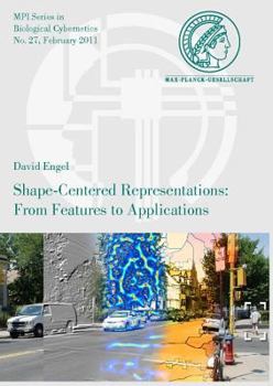 Paperback Shape-Centered Representations: From Features to Applications Book