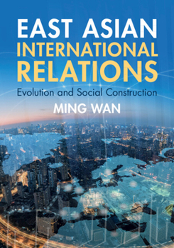 Paperback East Asian International Relations: Evolution and Social Construction Book