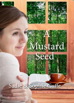 A Mustard Seed - Book #1 of the A Woman Like Me