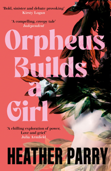 Paperback Orpheus Builds a Girl Book