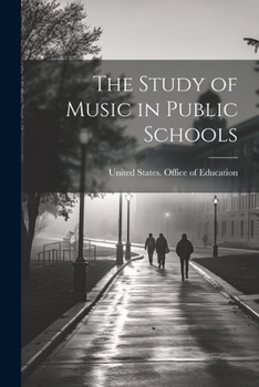 Paperback The Study of Music in Public Schools Book