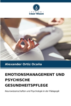 Emotionsmanagement Und Psychische Gesundheitspflege (German Edition)
