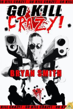 Paperback Go Kill Crazy! Book
