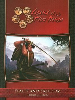 Fealty and Freedom - Book  of the Legend of the Five Rings RPG 3rd Edition