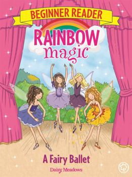 Paperback A Fairy Ballet: Book 7 (Rainbow Magic Beginner Reader) Book