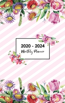 2020-2024 Monthly Planner: Pink Floral Flower Five Year Schedule Organizer 60 Months Calendar January 2020 to December 2024 Agenda To Do List Notebook