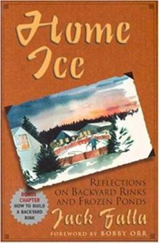Paperback Home Ice: Reflections on Backyard Rinks Book