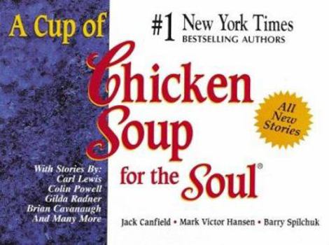 A Cup of Chicken Soup for the Soul - Book  of the Chicken Soup for the Soul