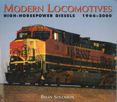 Hardcover Modern Locomotives: High-Horsepower Diesels 1966-2000 Book