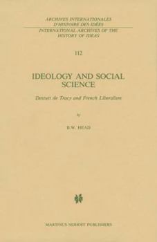 Hardcover Ideology and Social Science: Destutt de Tracy and French Liberalism Book