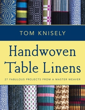 Paperback Handwoven Table Linens: 27 Fabulous Projects from a Master Weaver Book