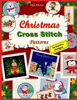 Paperback Christmas Cross Stitch Patterns 24 festive designs: Embroidery patterns Book