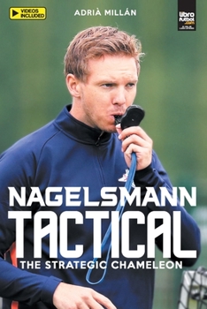 Paperback Nagelsmann Tactital: The strategic chameleon Book