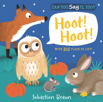 Board book Can You Say It, Too? Hoot! Hoot! Book