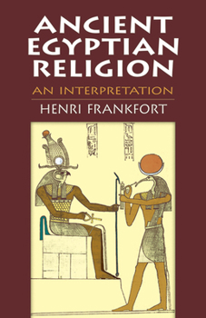 Paperback Ancient Egyptian Religion: An Interpretation Book