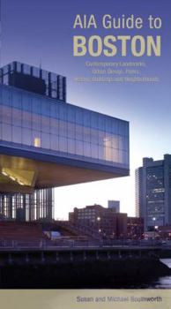 Paperback AIA Guide to Boston: Contemporary Landmarks, Urban Design, Parks, Historic Buildings And Neighborhoods Book