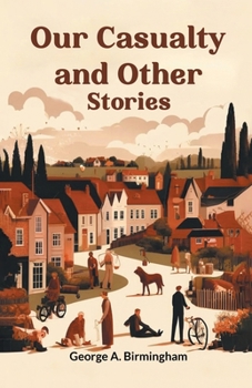 Paperback Our Casualty And Other Stories Book