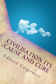 Paperback Civilisation Its Cause and Cure Book